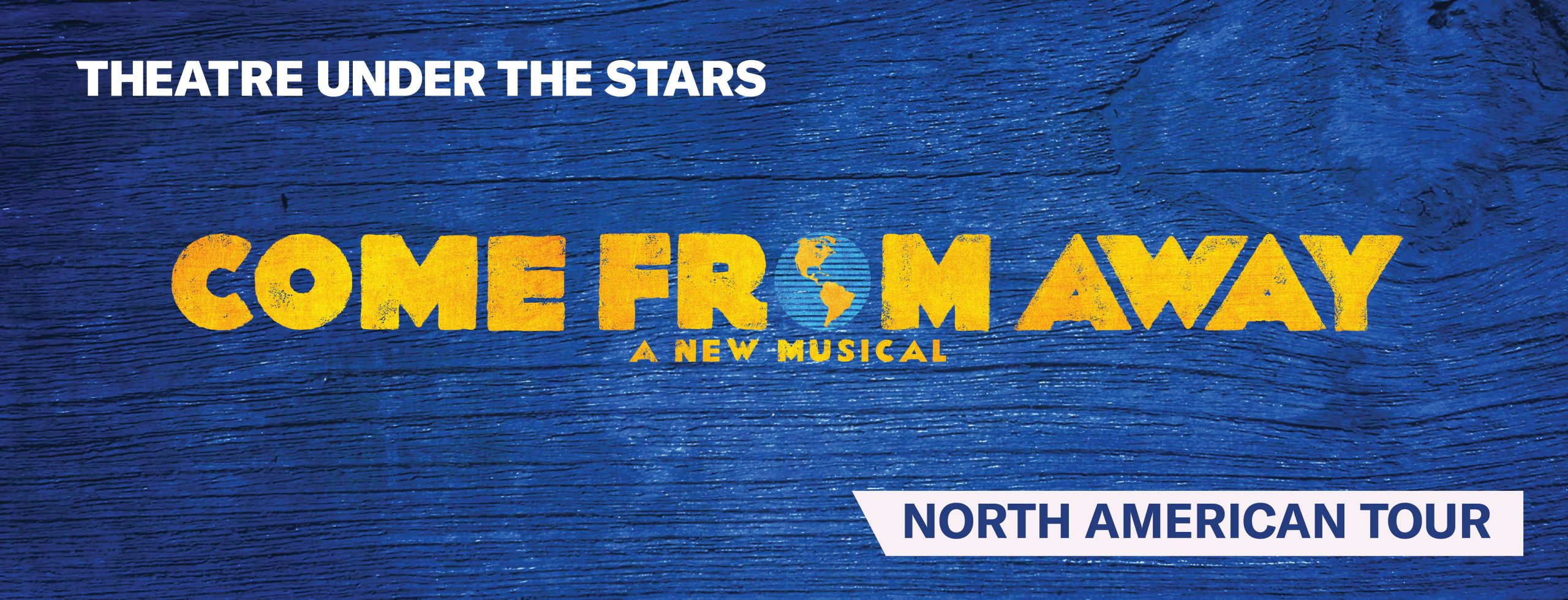 Logo for "Come From Away, a Musical" from Theater Under the Stars - North American Tour