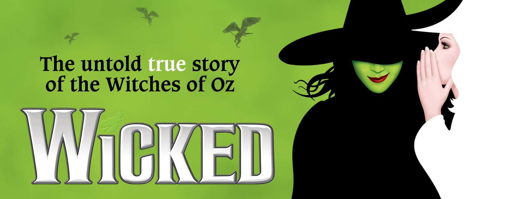 Wicked, the untold true story of the Witches of Oz