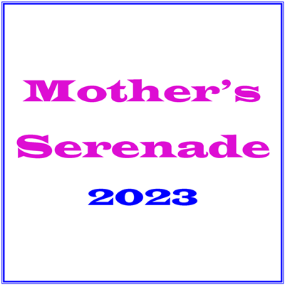 Mother's Day Serenade