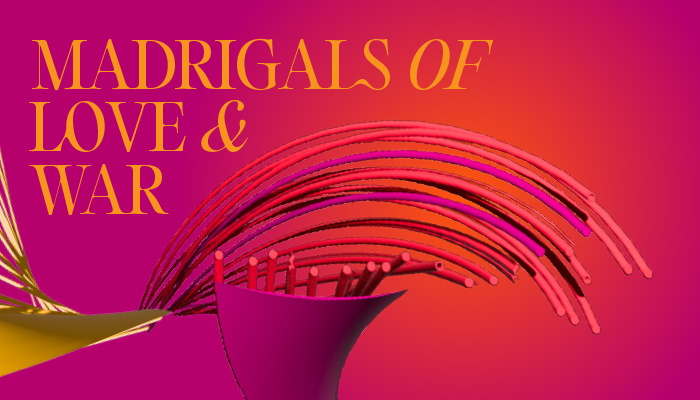 Madrigals of Love and War