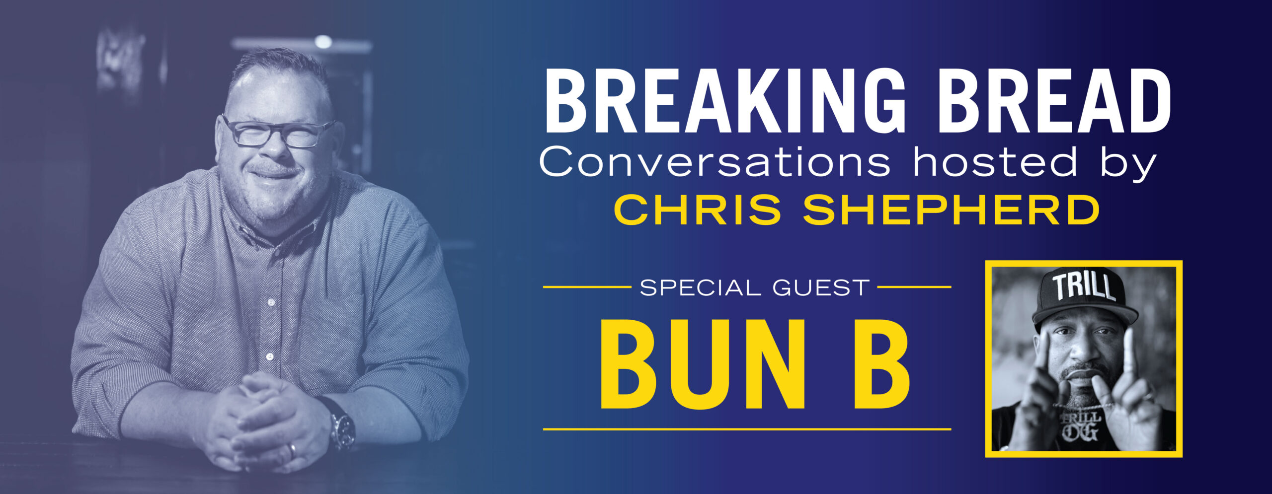 Breaking Bread Bun B